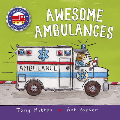 Awesome Ambulances (Amazing Machines) by Mitton, Tony