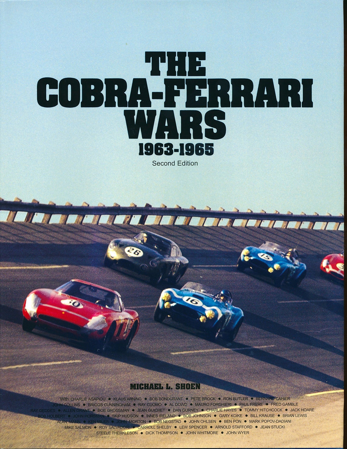 Cobra-Ferrari Wars 1963-1965 by Michael L. Shoen