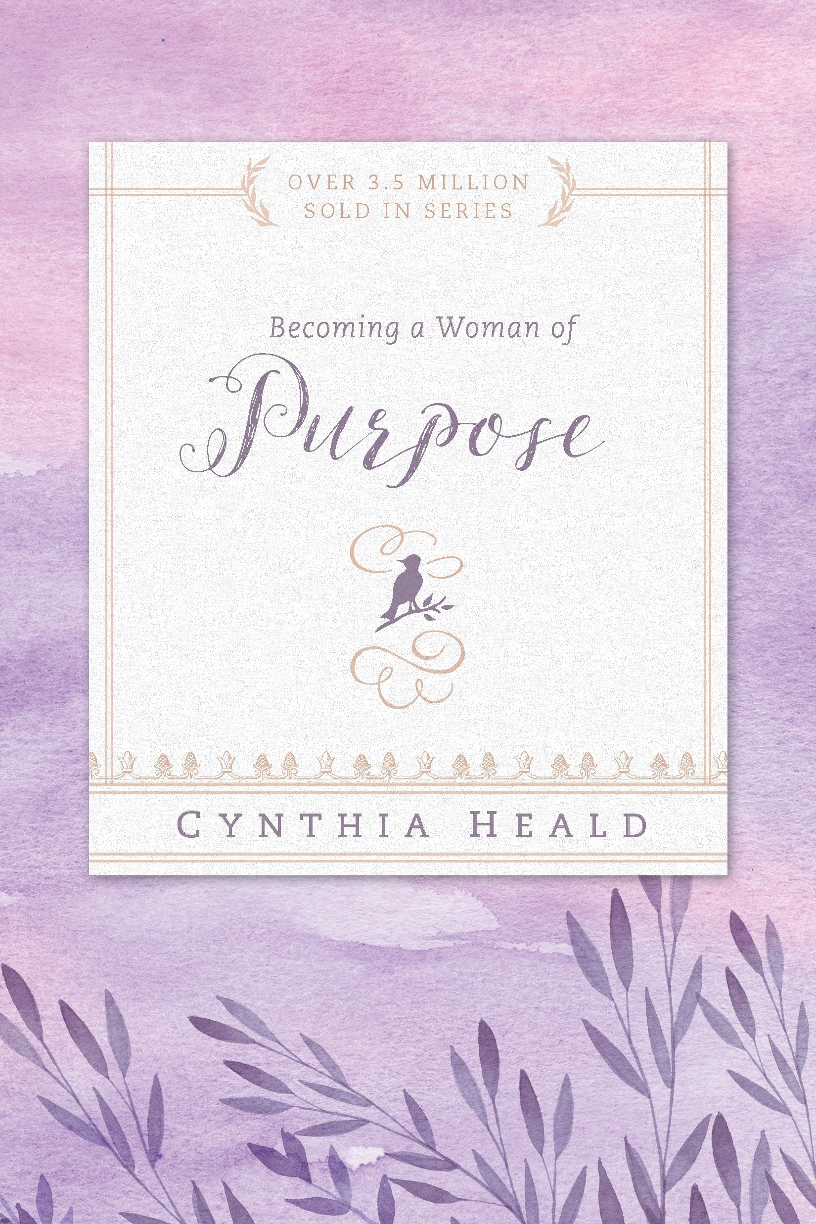 Becoming a Woman of Purpose (Bible Studies: Becoming a Woman)