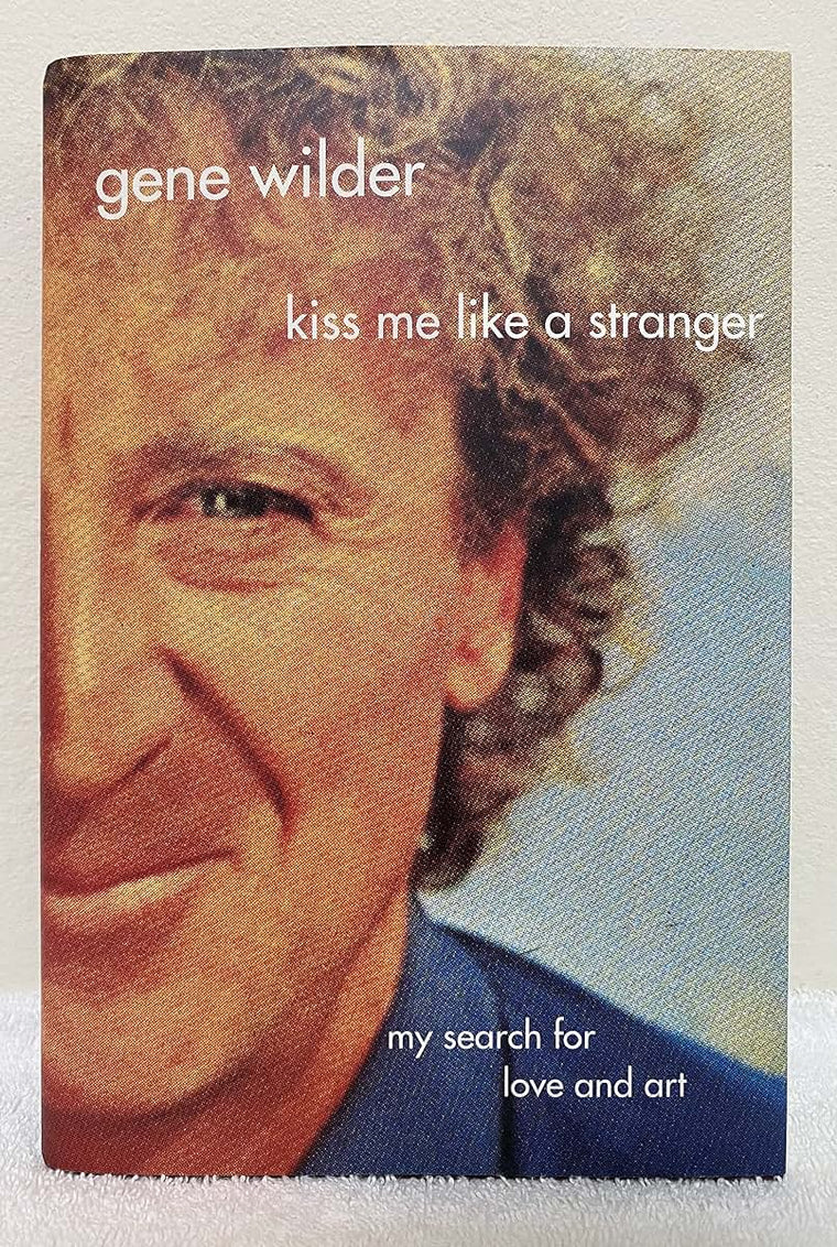 Kiss Me Like A Stranger: My Search for Love and Art
