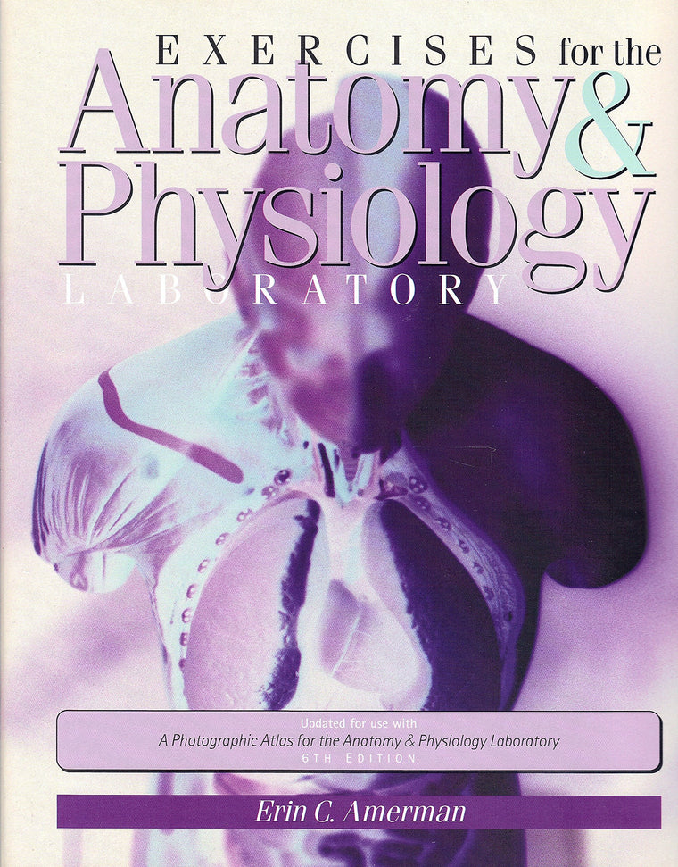 Exercises for the Anatomy & Physiology Laboratory