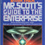 Mr. Scott's Guide To The Enterprise (STAR TREK)