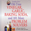 Grandma Putt's Old-Time Vinegar, Garlic, Baking Soda, and 101 More Problem Solvers: 2,500 Super Solutions for Your Home, Health, and Garden