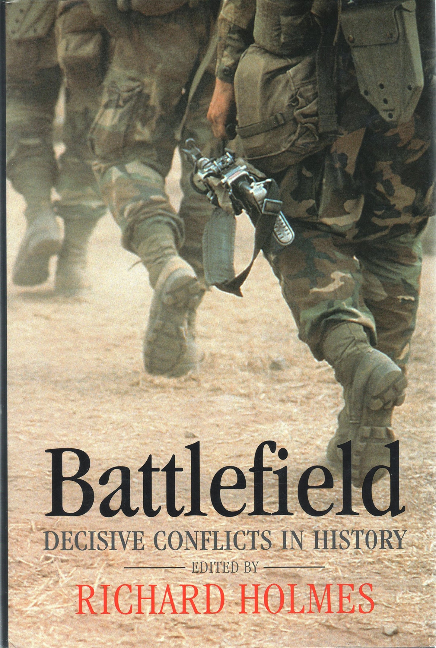 Battlefield: Decisive Conflicts in History by Holmes, Richar
