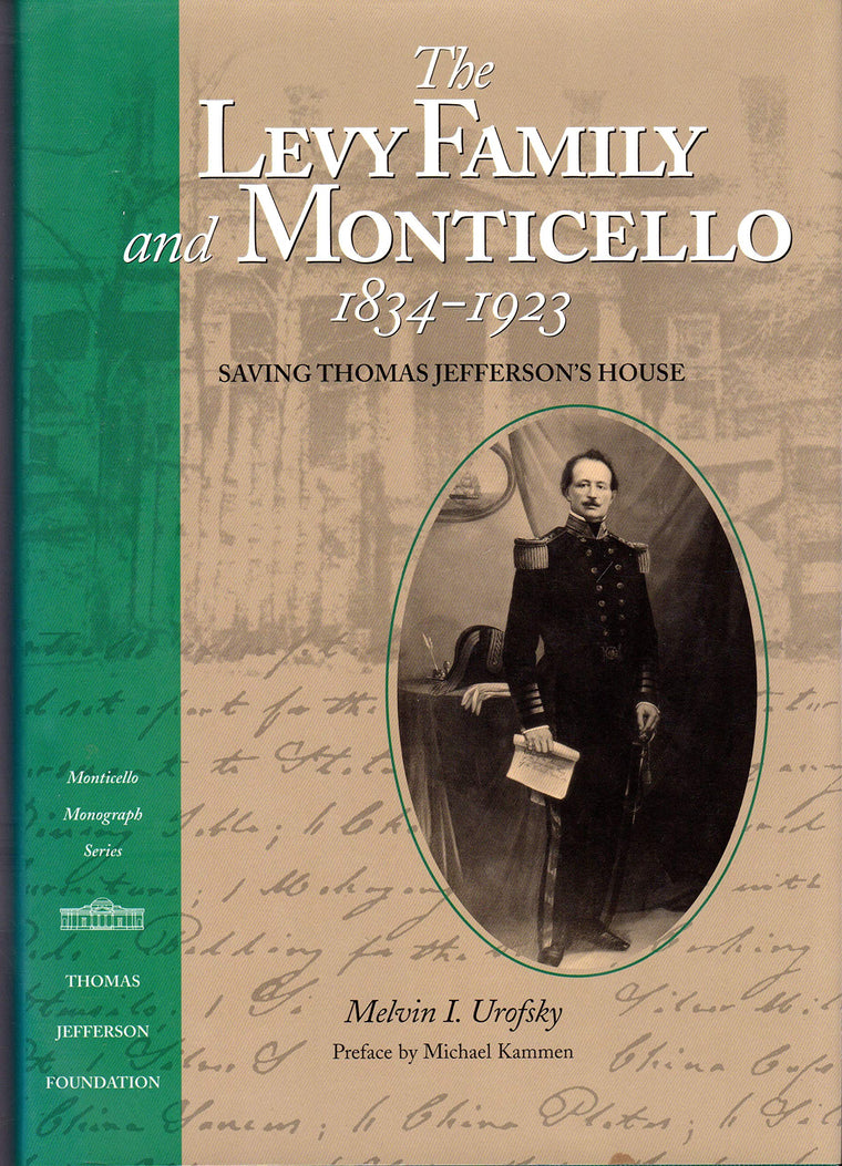 The Levy Family and Monticello, 1834-1923: Saving Thomas Jefferson's House