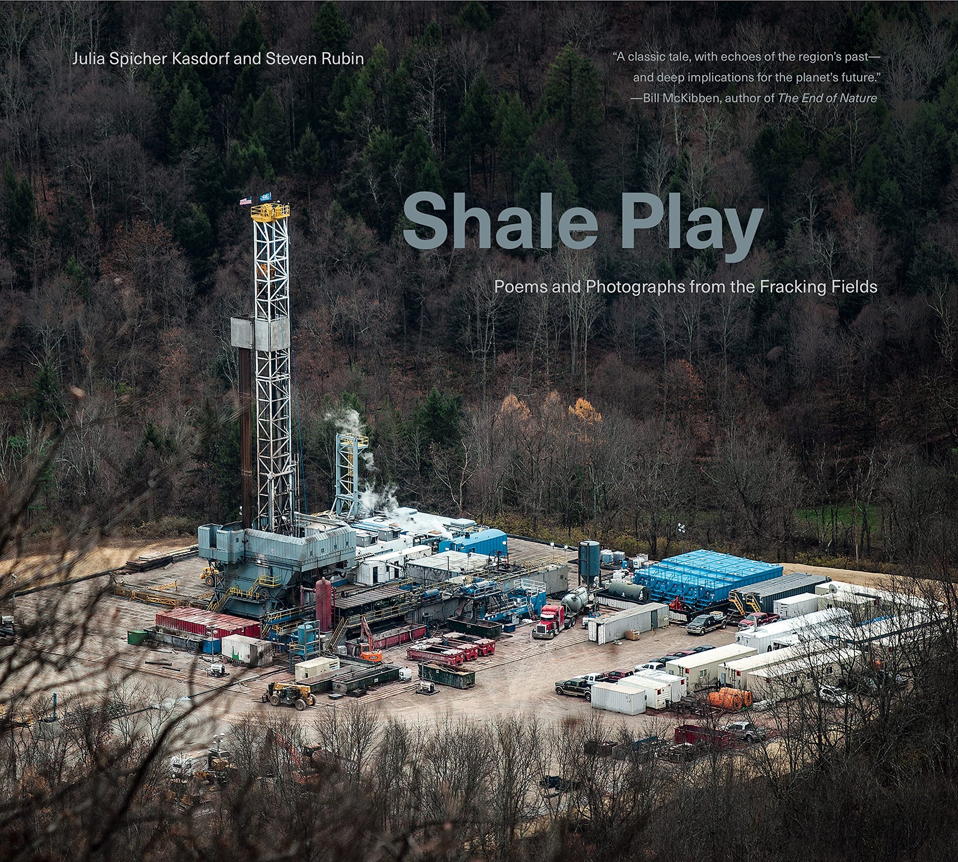 Shale Play: Poems and Photographs from the Fracking Fields (Keystone Books)