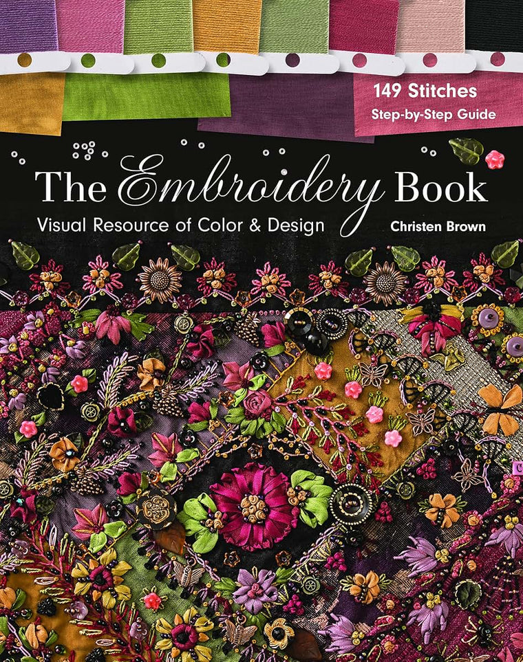 The Embroidery Book: Visual Resource of Color & Design - 149 Stitches - Step-by-Step Guide