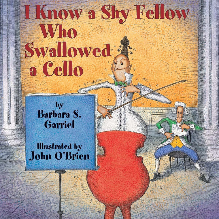 I Know a Shy Fellow Who Swallowed a Cello