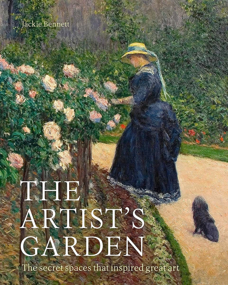 The Artist's Garden: The Secret Spaces That Inspired Great Art