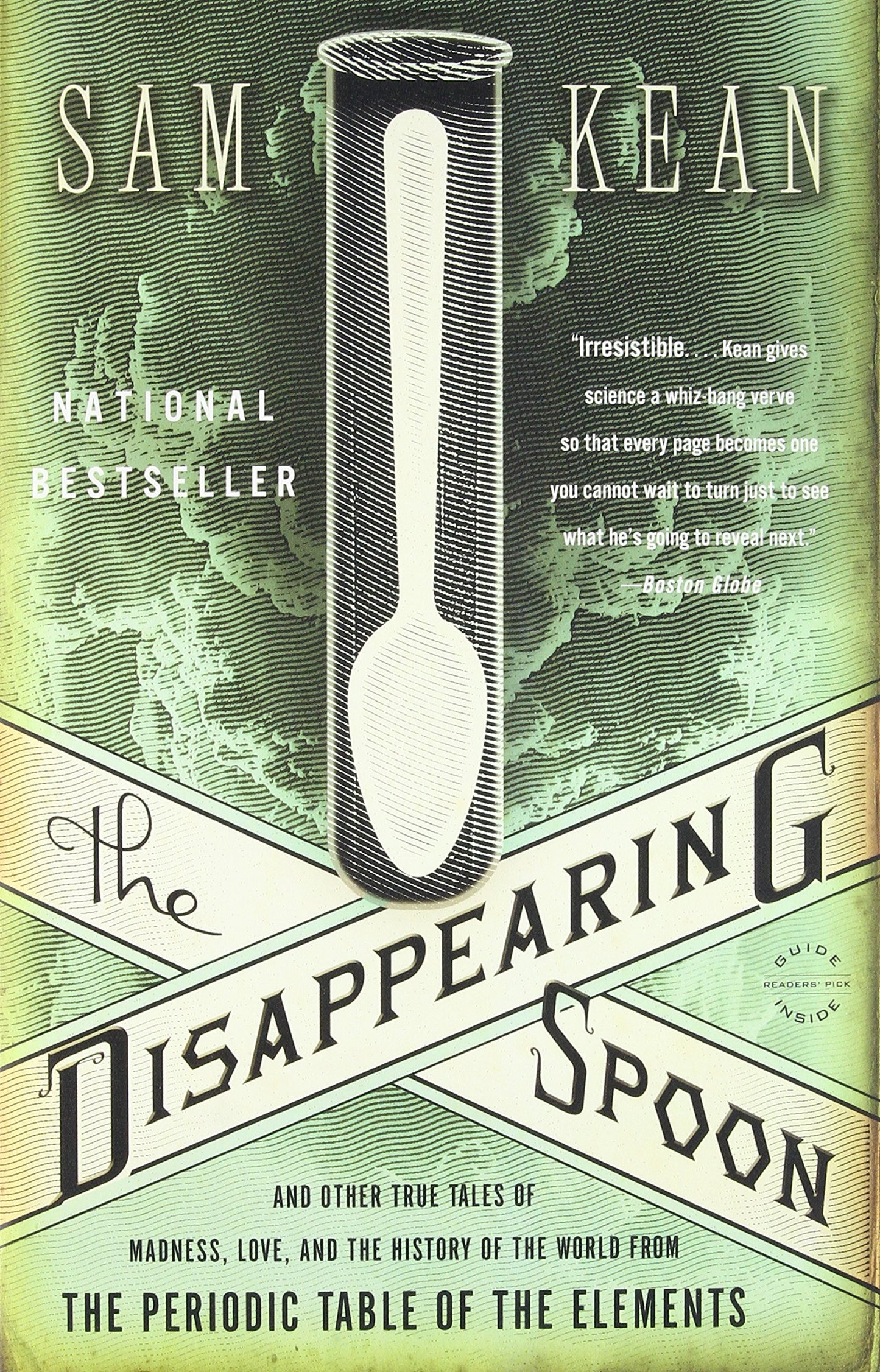 The Disappearing Spoon: And Other True Tales of Madness, Lov