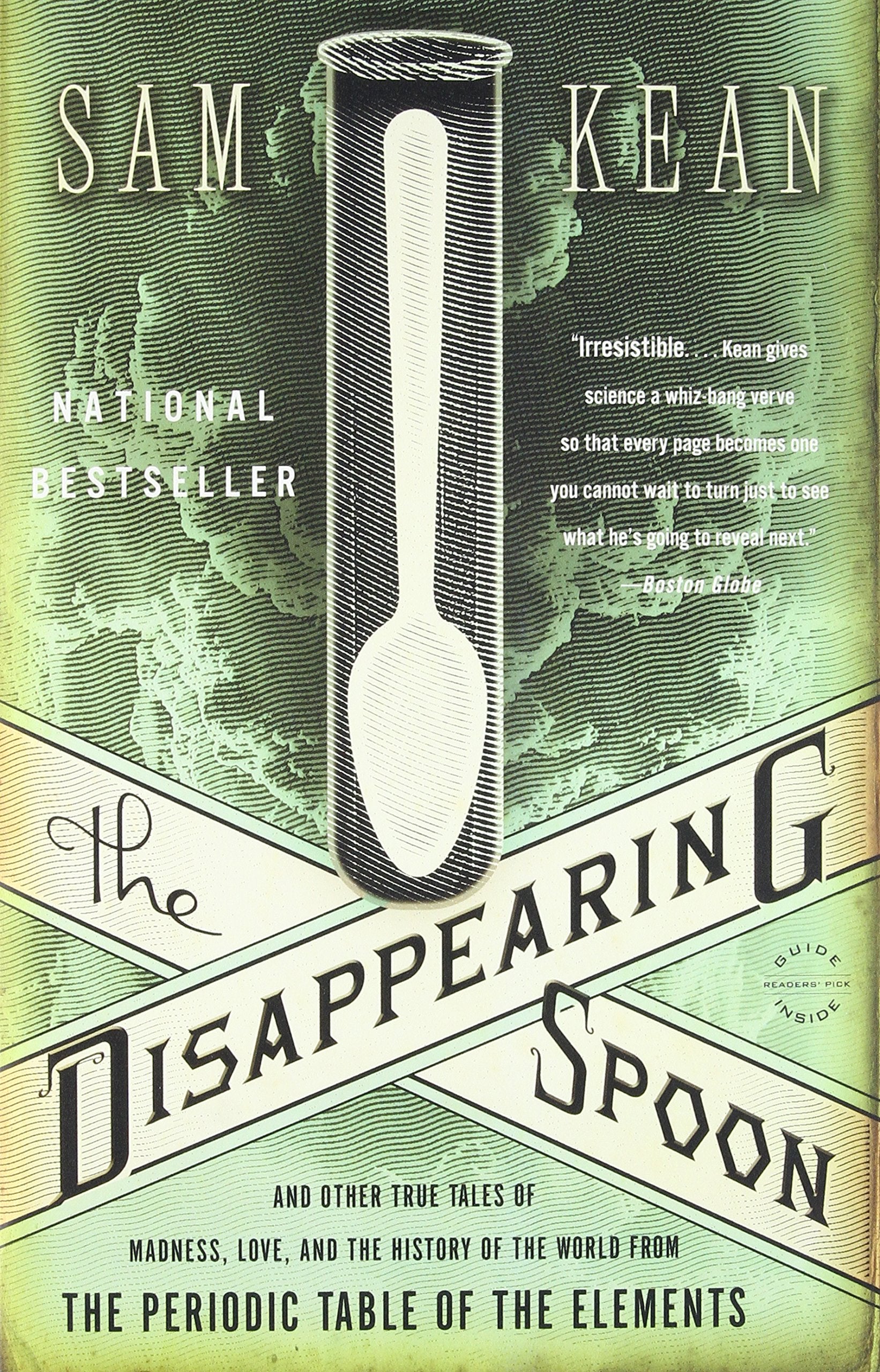 The Disappearing Spoon: And Other True Tales of Madness, Love, and the History of the World from the Periodic Table of the Elements
