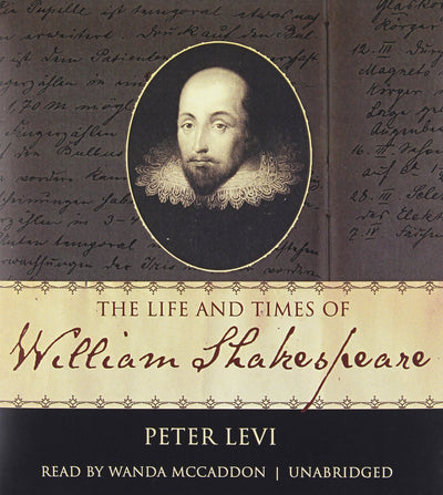 The Life and Times of William Shakespeare