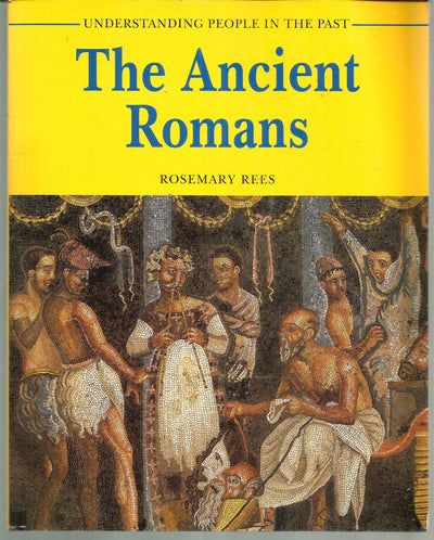 The Ancient Romans (Understanding People in the Past)