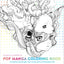 Pop Manga Coloring Book: A Surreal Journey Through a Cute, Curious, Bizarre, and Beautiful World