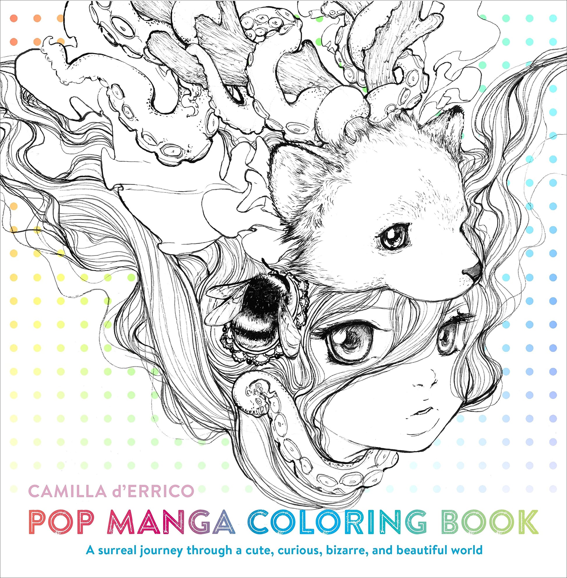 Pop Manga Coloring Book: A Surreal Journey Through a Cute, Curious, Bizarre, and Beautiful World