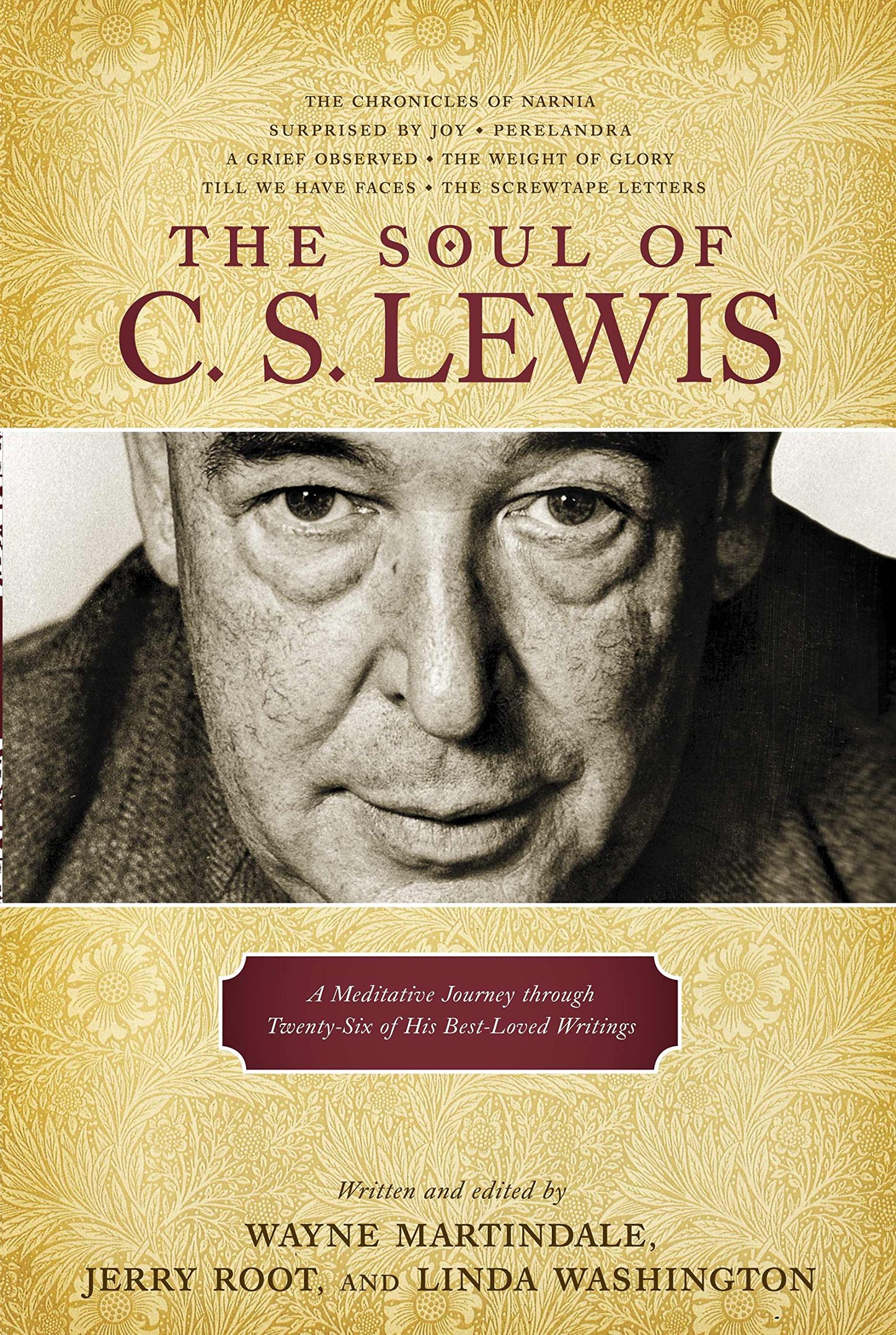 The Soul of C. S. Lewis: A Meditative Journey through Twenty-Six of His Best-Loved Writings