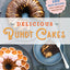 Delicious Bundt Cakes: More Than 100 New Recipes for Timeless Favorites