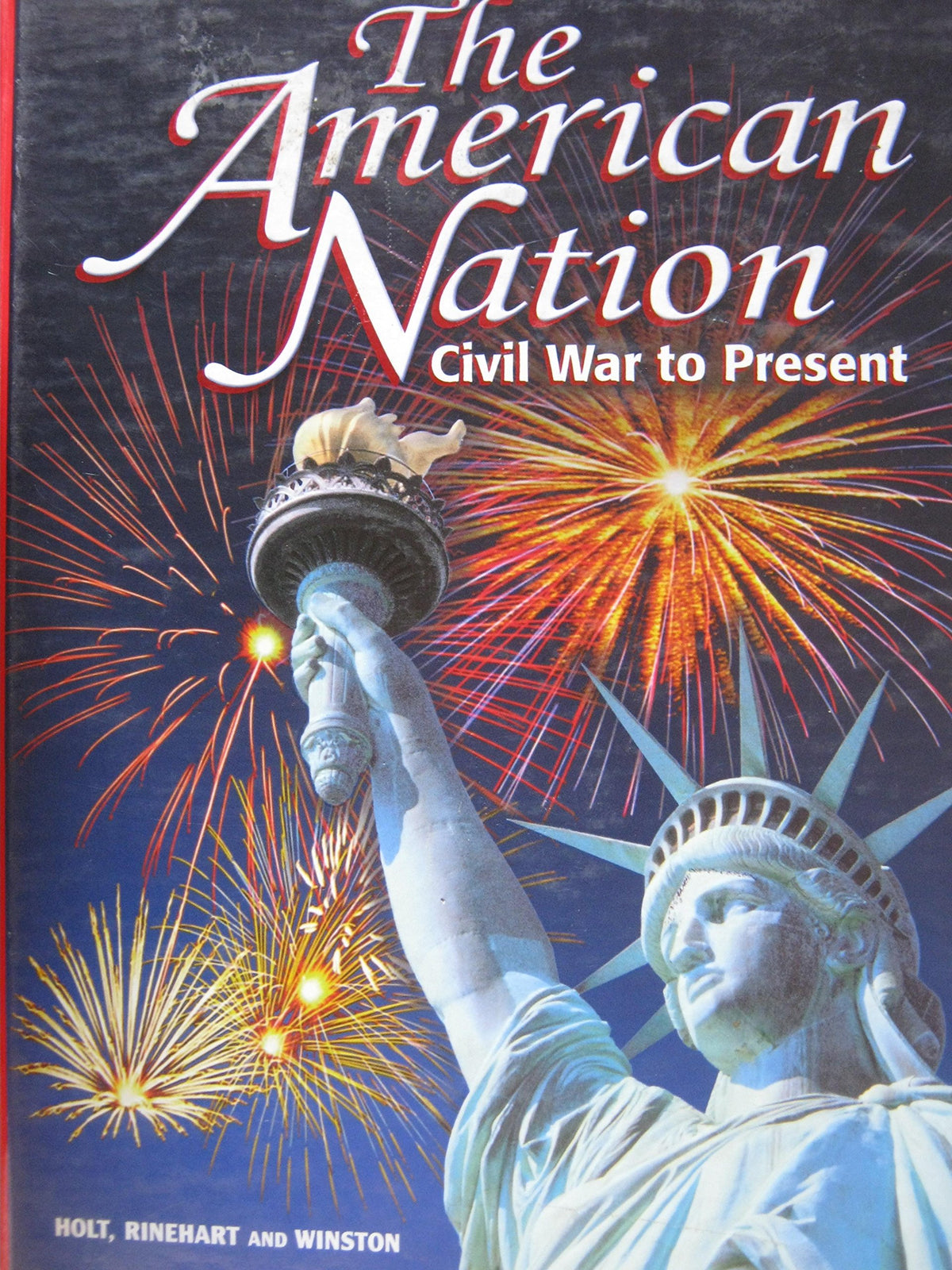 The American Nation : Civil War to Present