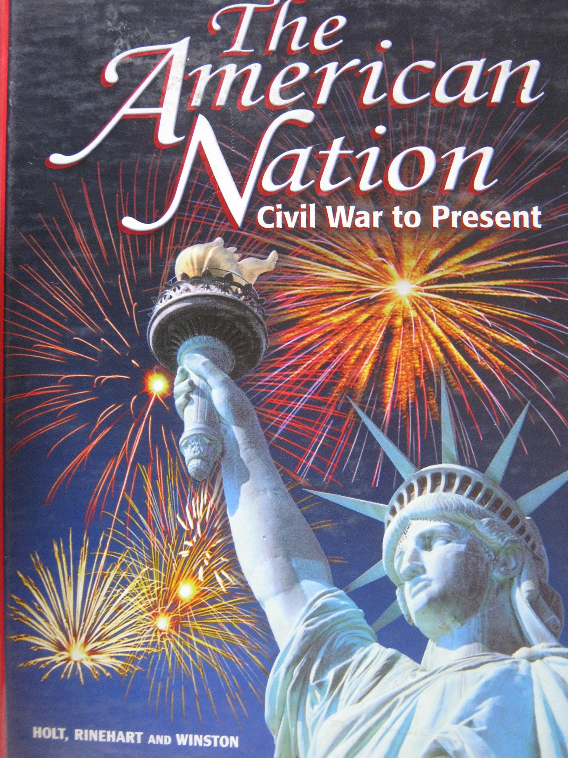 The American Nation : Civil War to Present