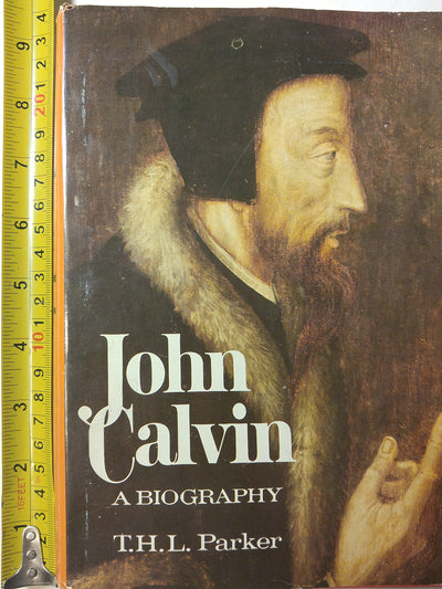 John Calvin: A Biography