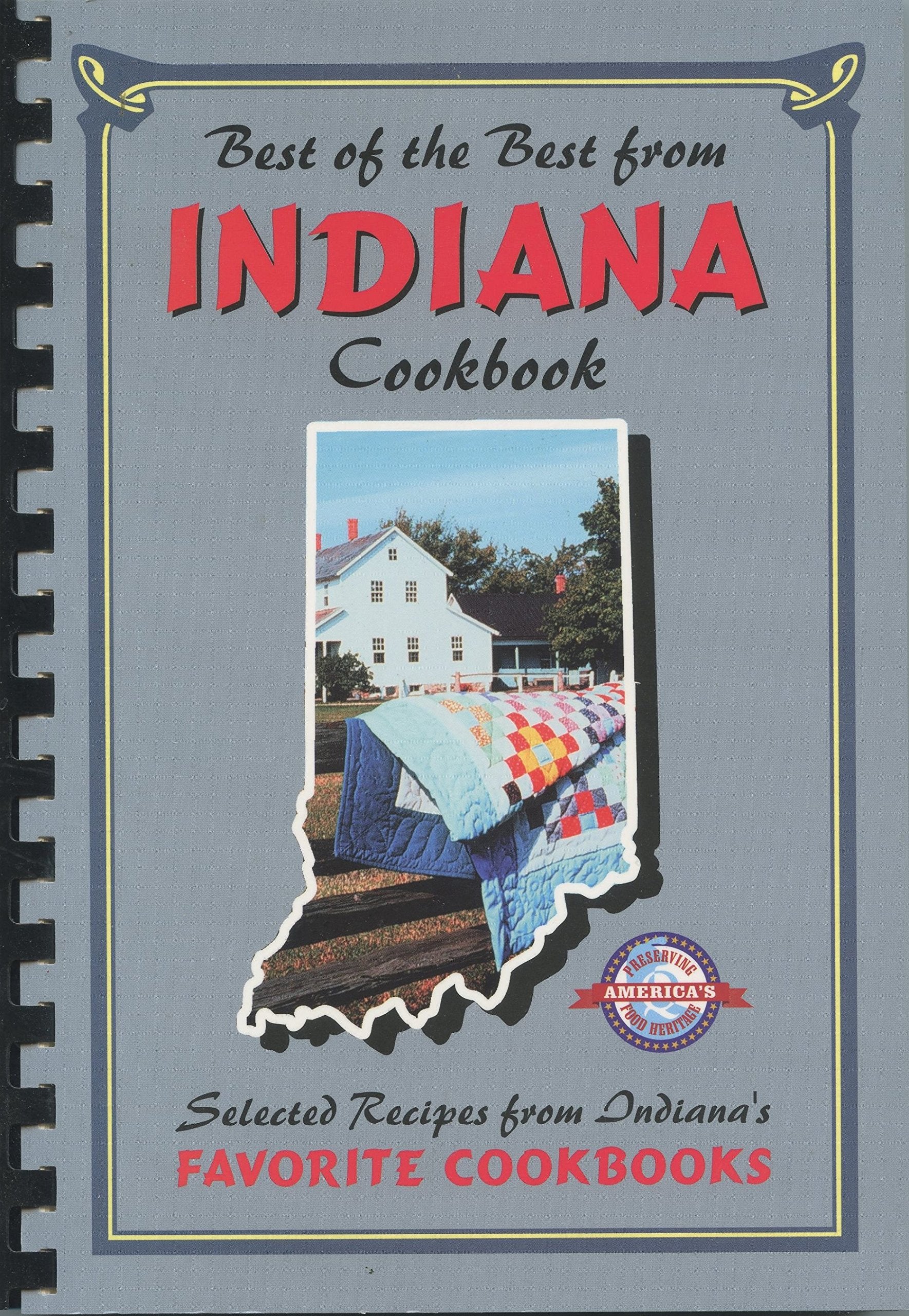 Best of the Best from Indiana Cookbook: Selected Recipes from Indiana's Favorite Cookbooks