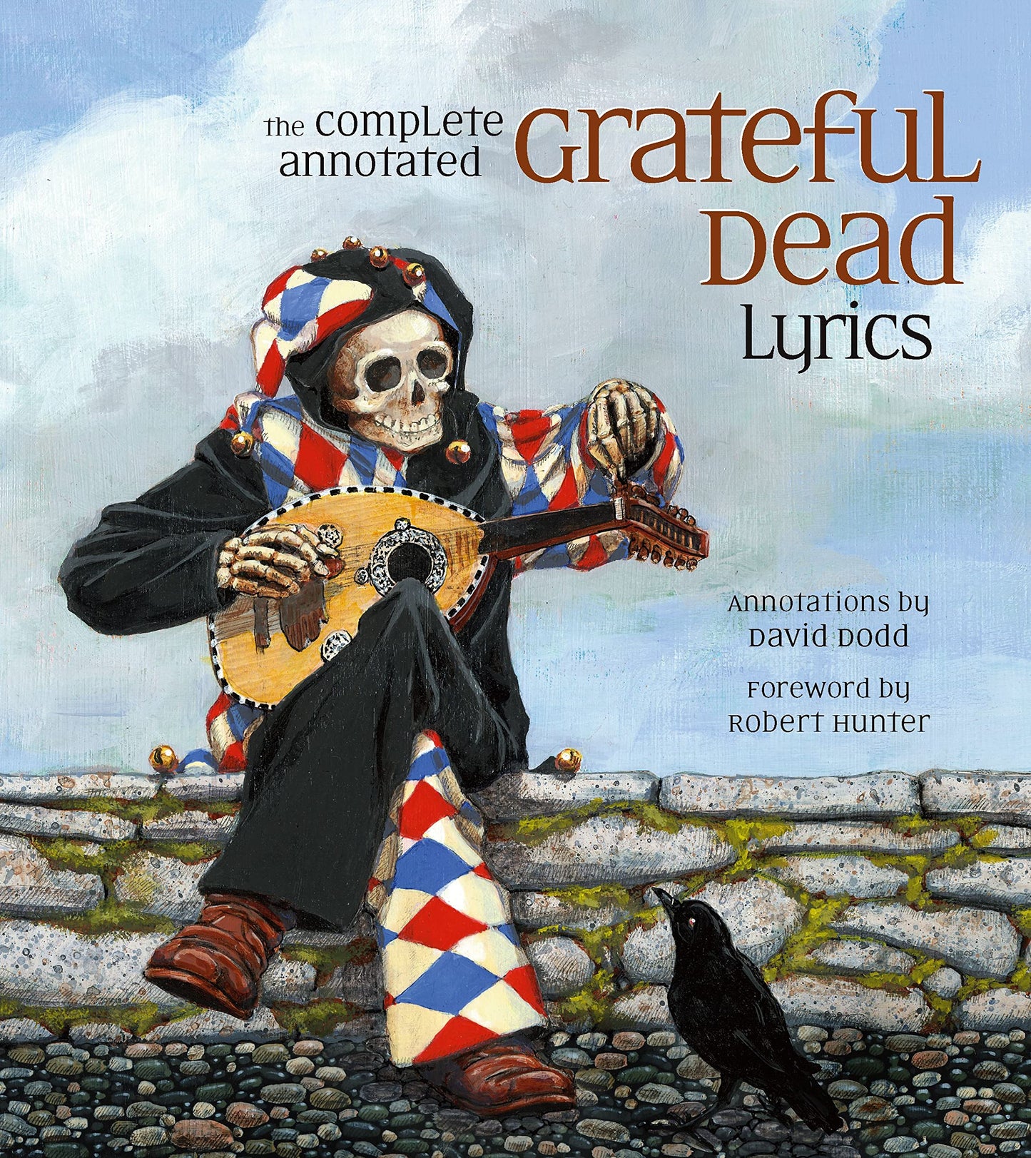 The Complete Annotated Grateful Dead Lyrics by David G. Dodd