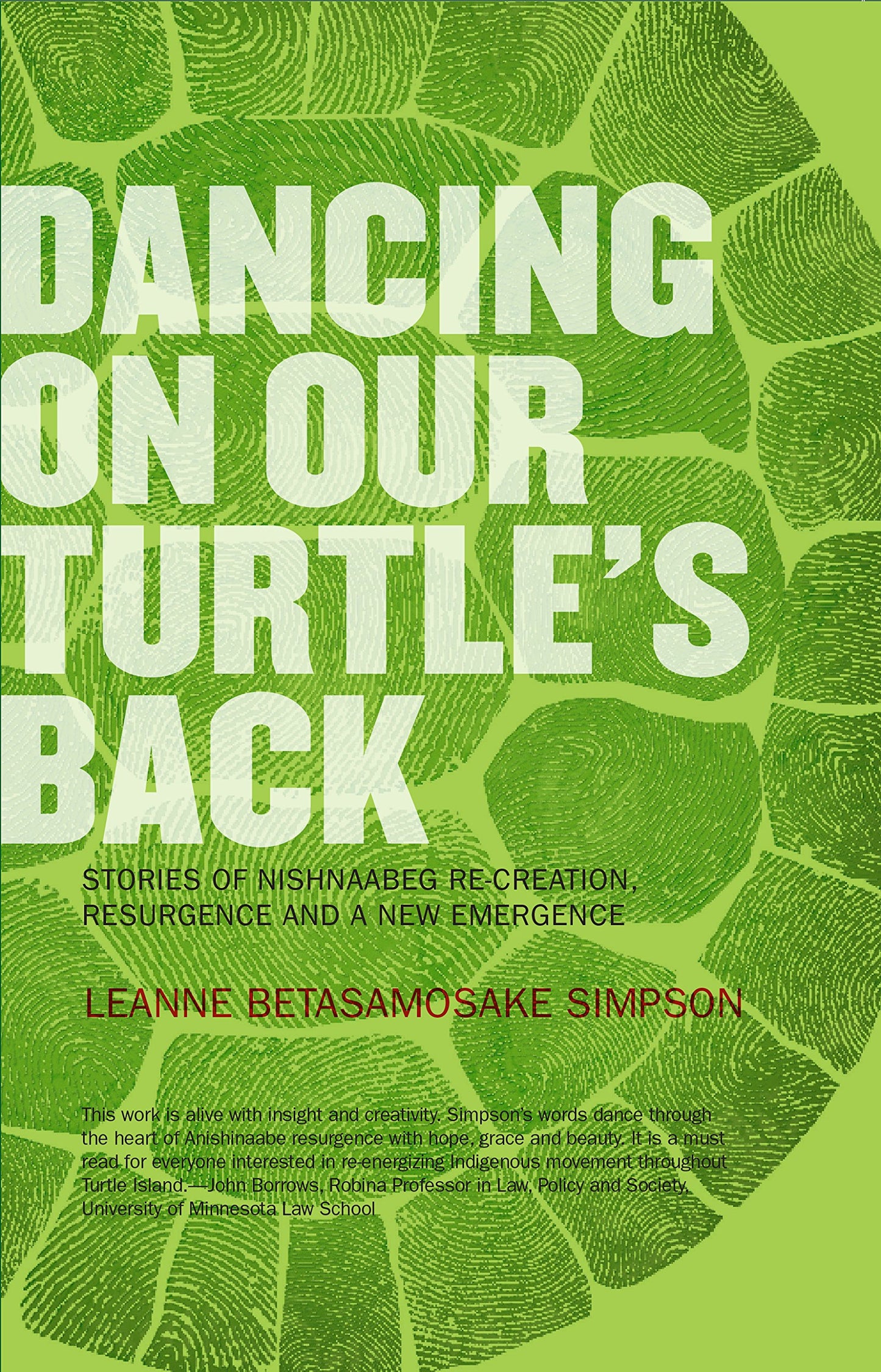 Dancing On Our Turtle's Back: Stories of Nishnaabeg Re-Creat