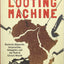 The Looting Machine: Warlords, Oligarchs, Corporations, Smugglers, and the Theft of Africa's Wealth