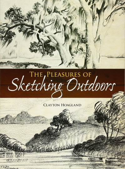 The Pleasures of Sketching Outdoors (Dover Art Instruction)