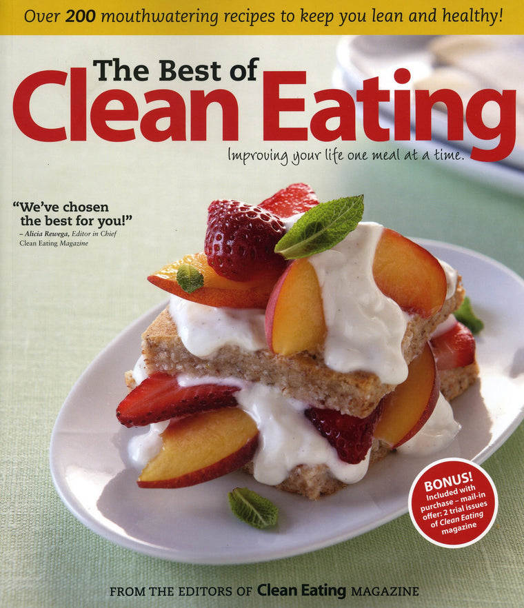 The Best of Clean Eating: Over 200 Mouthwatering Recipes to Keep You Lean and Healthy