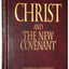 Christ and the New Covenant: The Messianic Message of the Bo