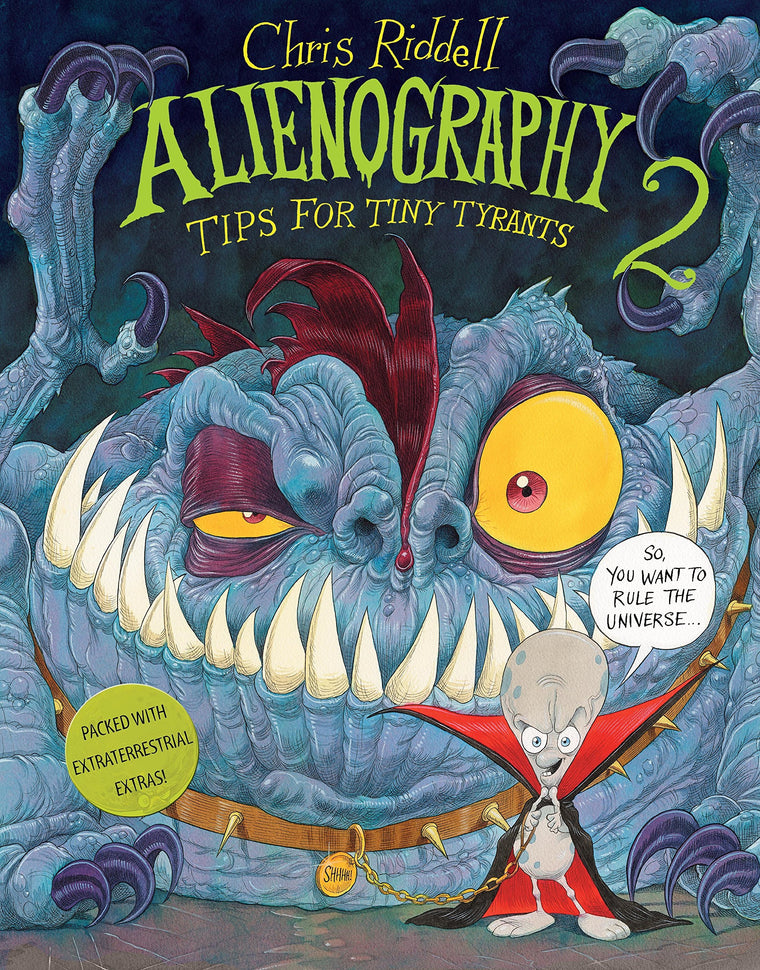 Alienography 2: Tips for Tiny Tyrants