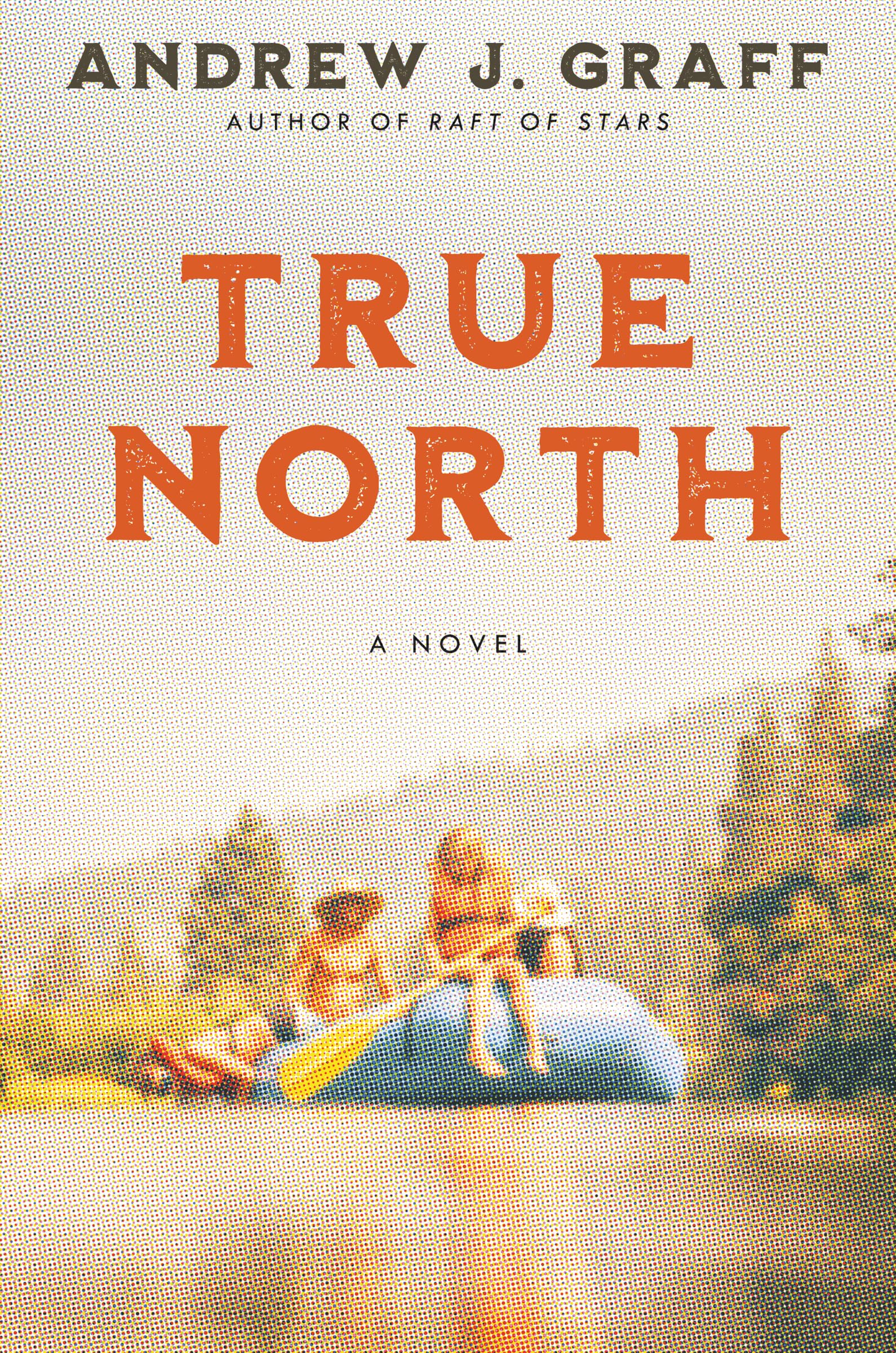 True North: A Novel