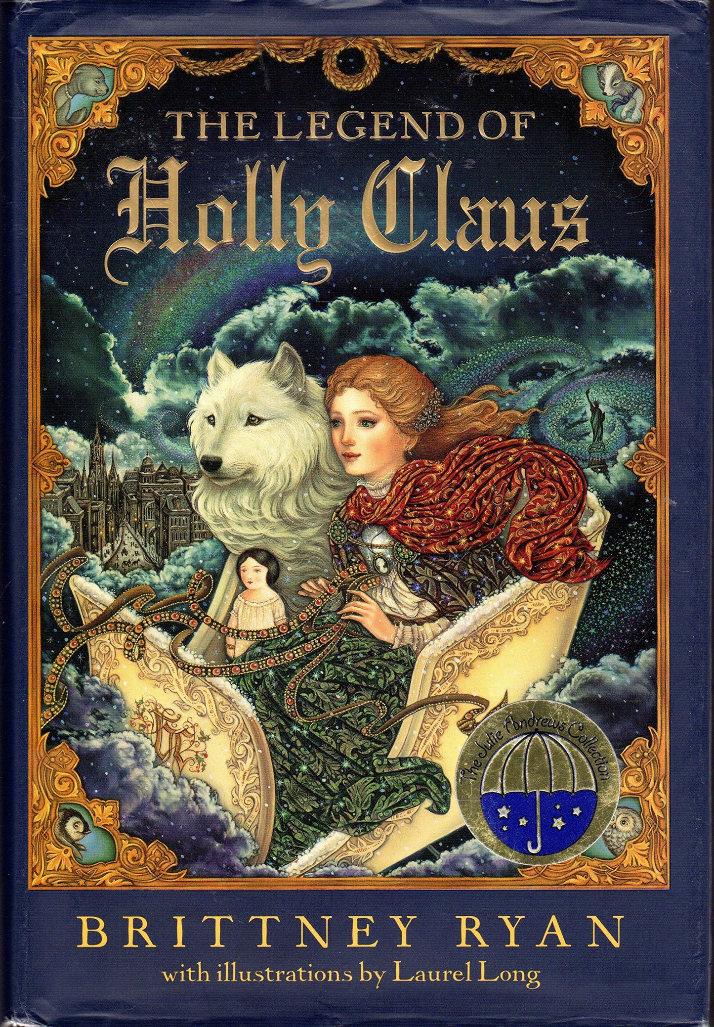 The Legend of Holly Claus (Julie Andrews Collection) by Ryan