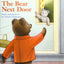 The Bear Next Door