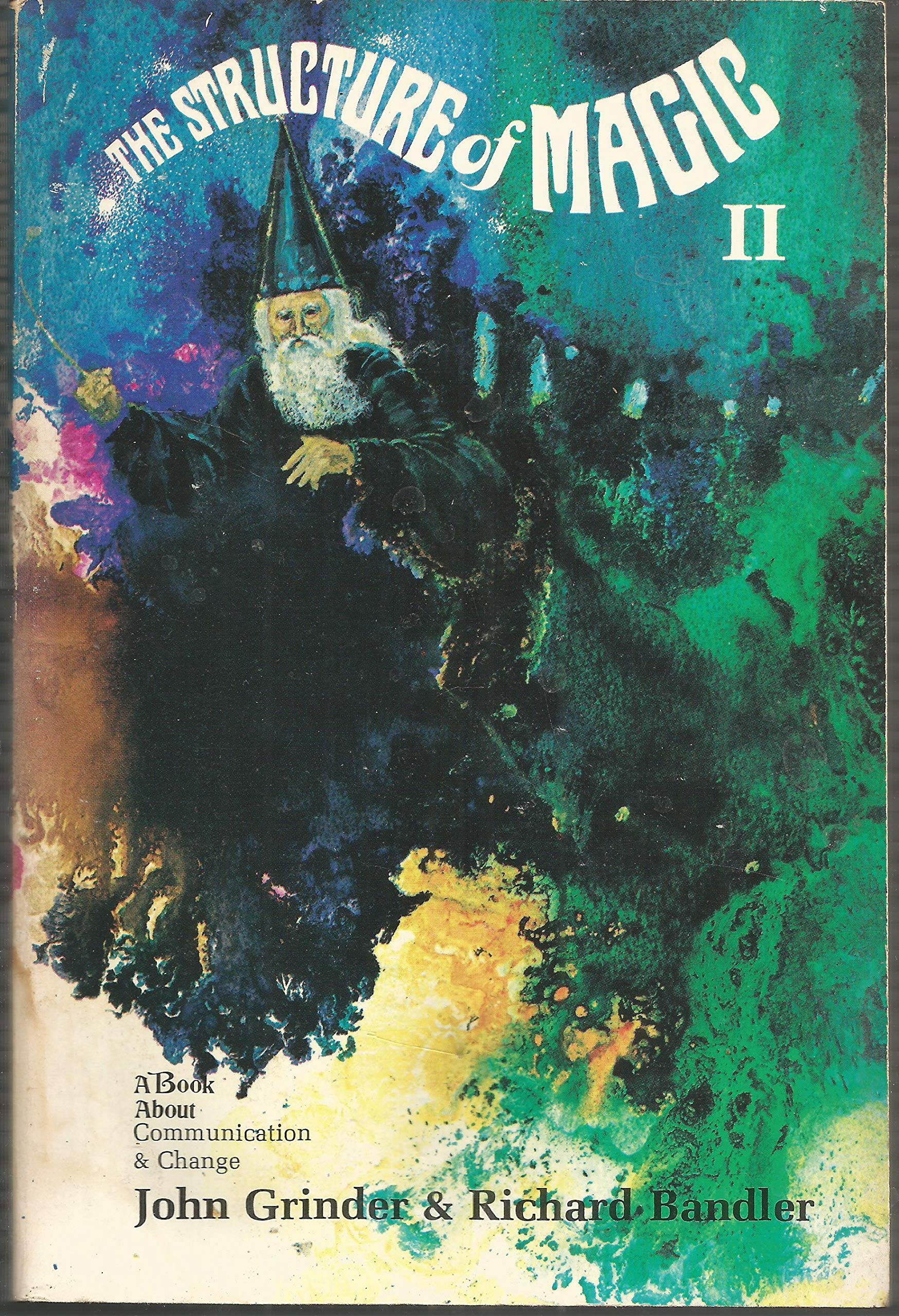 The Structure of Magic II: A Book About Communication and Change