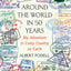 Around the World in 50 Years: My Adventure to Every Country on Earth