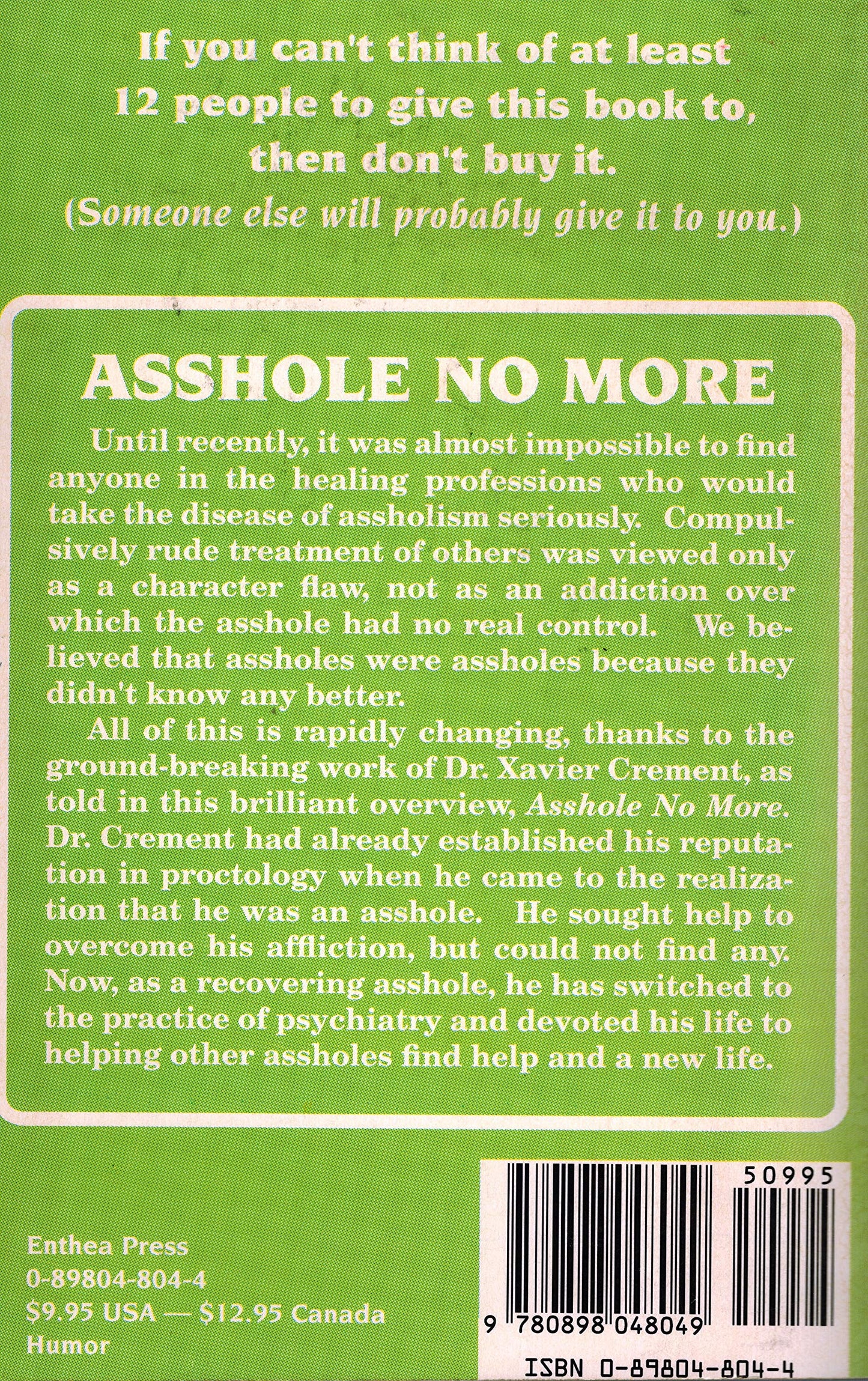 Asshole No More; The Original Self-Help Guide for Recovering