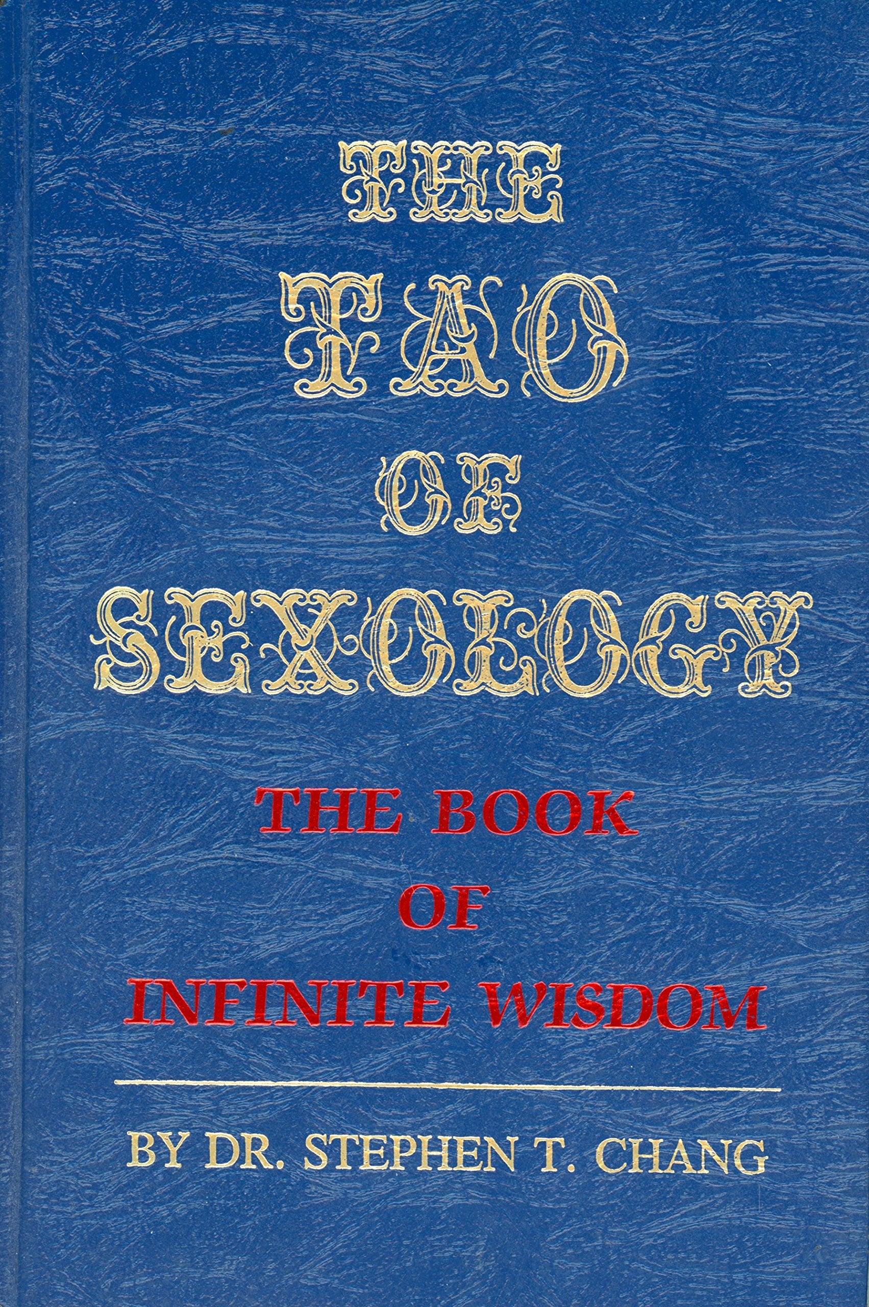 The Tao of Sexology: The Book of Infinite Wisdom