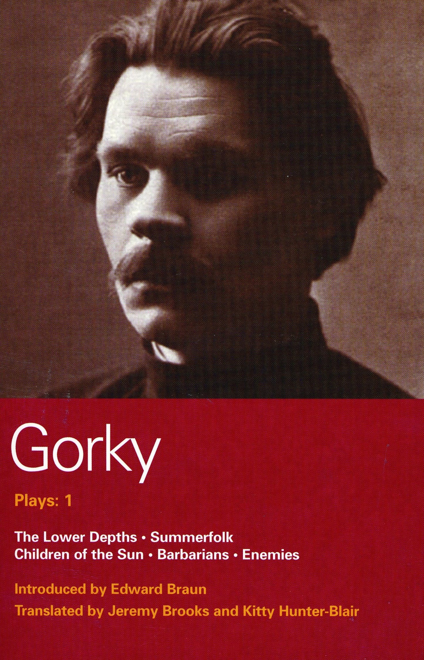 Gorky Plays: 1: Enemies; The Lower Depths; Summerfolk; Children of the Sun (World Classics)