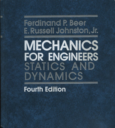 Mechanics for Engineers: Statics and Dynamics
