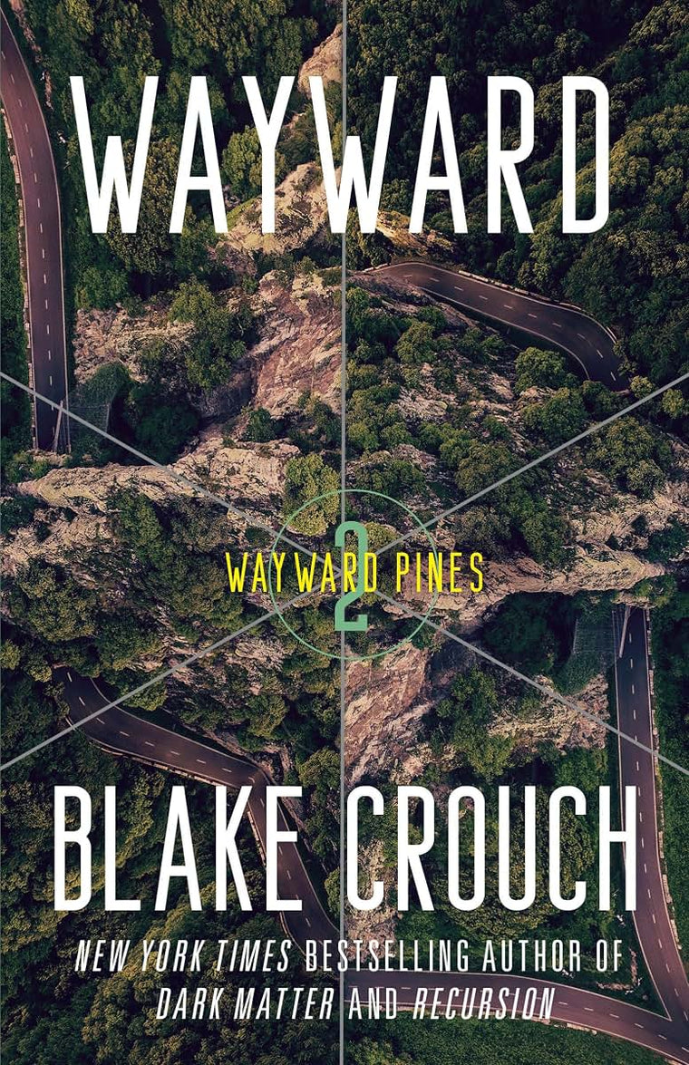 Wayward: Wayward Pines: 2 (The Wayward Pines Trilogy)