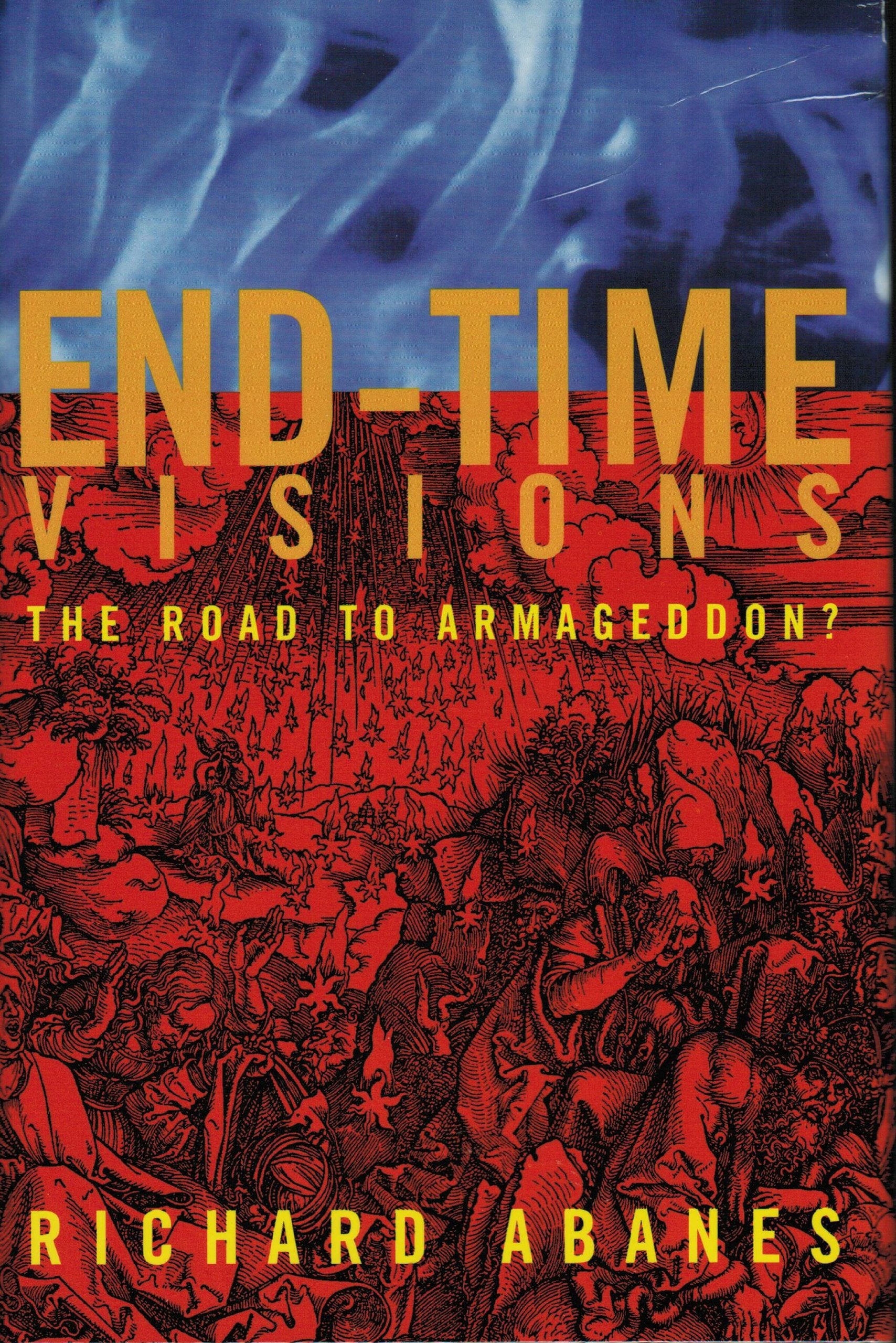 End-Time Visions: The Road to Armageddon?