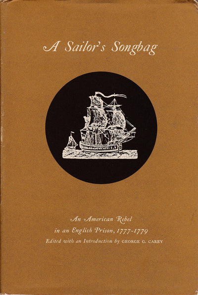 A Sailor's Songbag: An American Rebel in an English Prison, 1777-1779