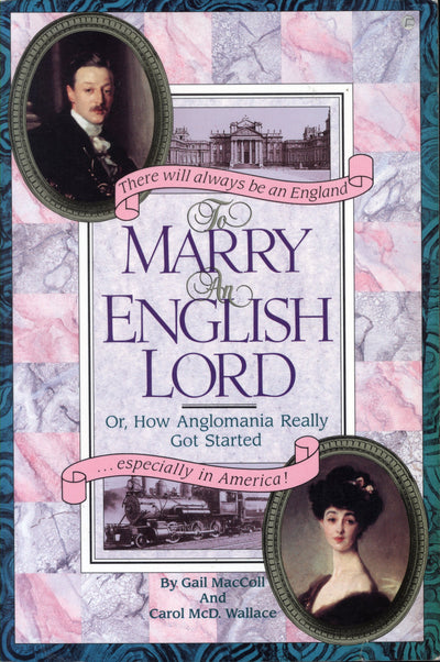 To Marry an English Lord or, How Anglomania Really Got Started
