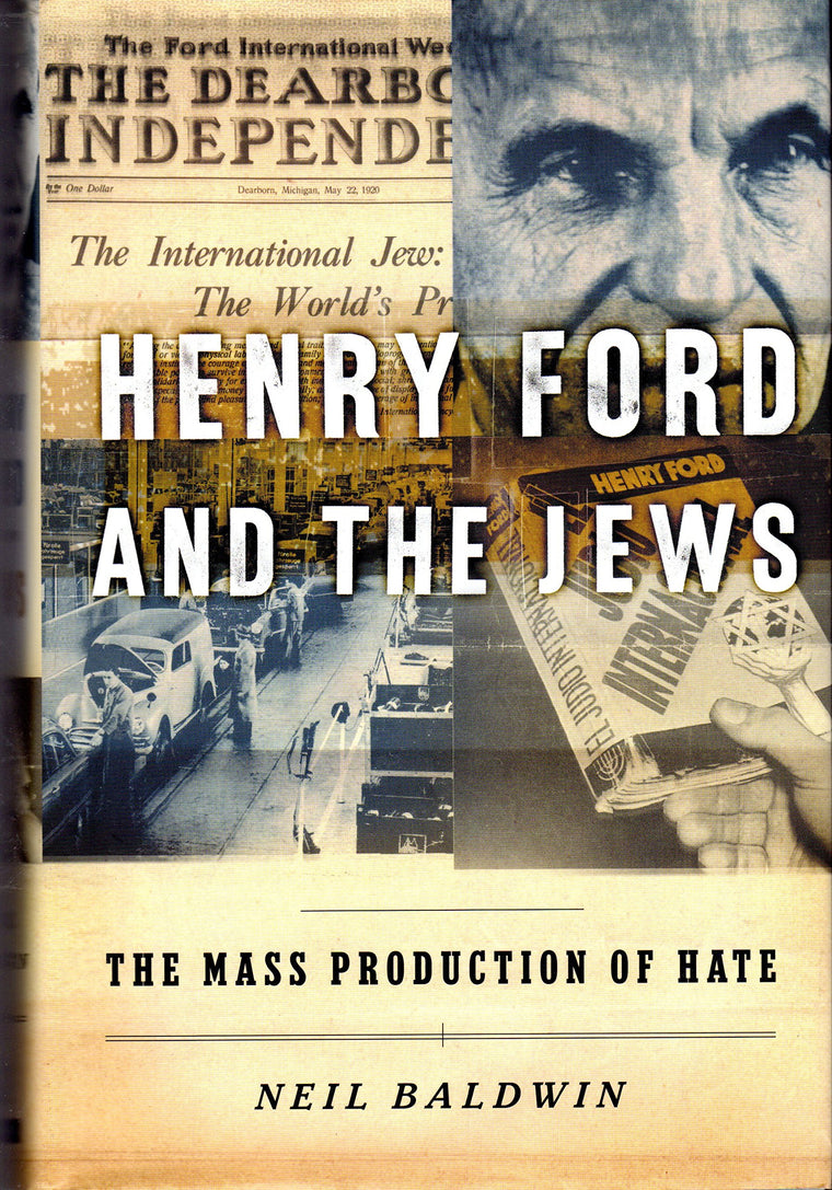 Henry Ford and the Jews: The Mass Production of Hate