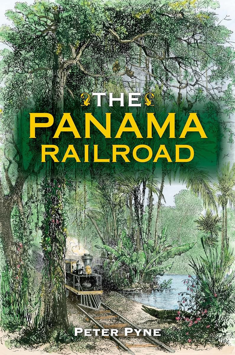 The Panama Railroad (Railroads Past and Present)