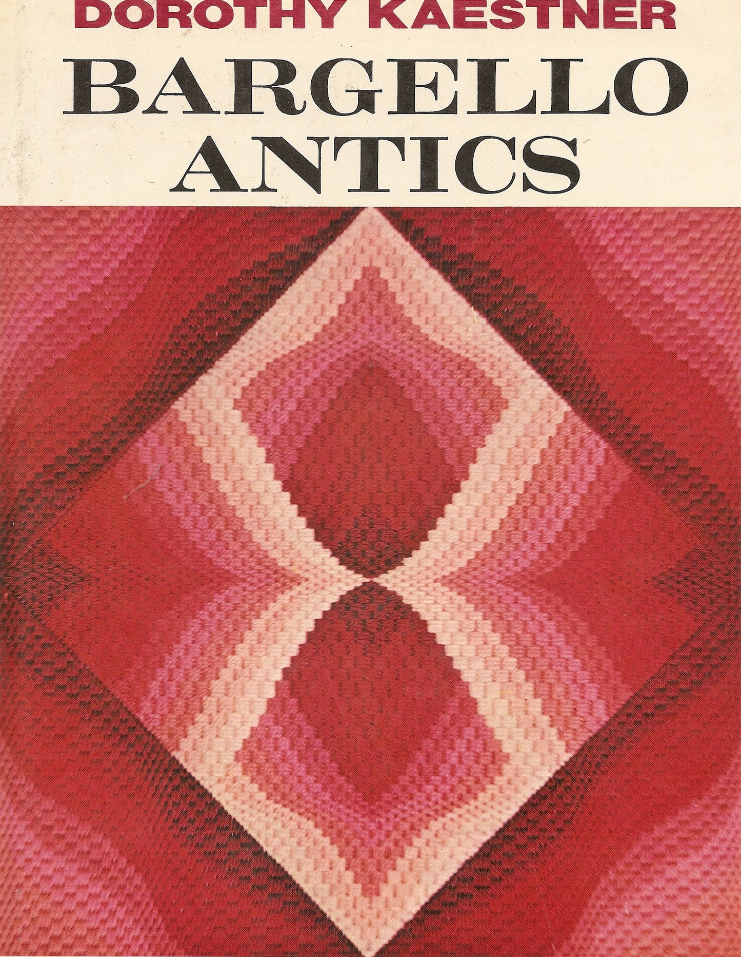 Bargello Antics by Dorothy Kaestner
