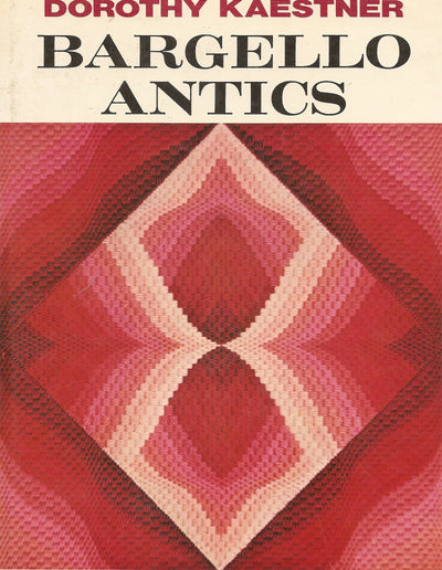 Bargello Antics by Dorothy Kaestner