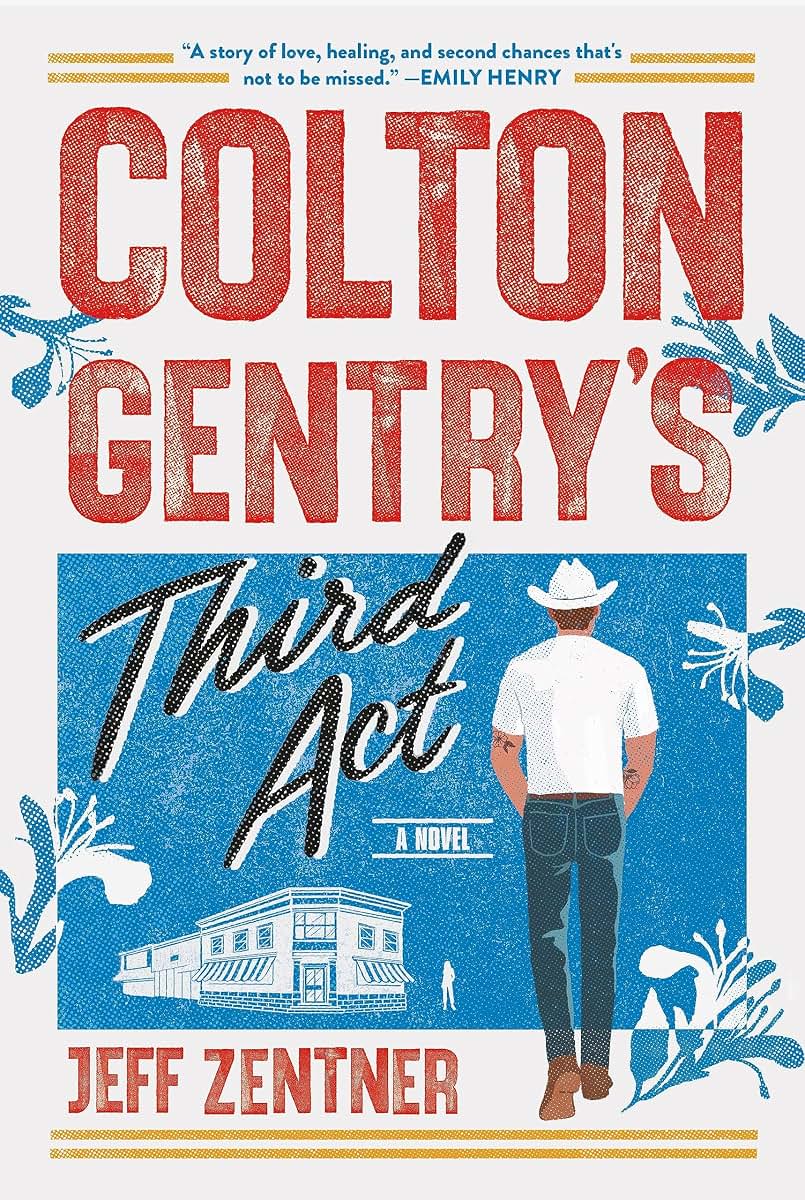 Colton Gentry's Third Act: A Novel
